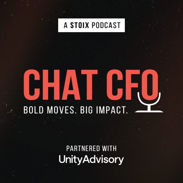 STOIX & UNITY ADVISORY ANNOUNCE STRATEGIC PARTNERSHIP ON THE CHAT CFO PODCAST